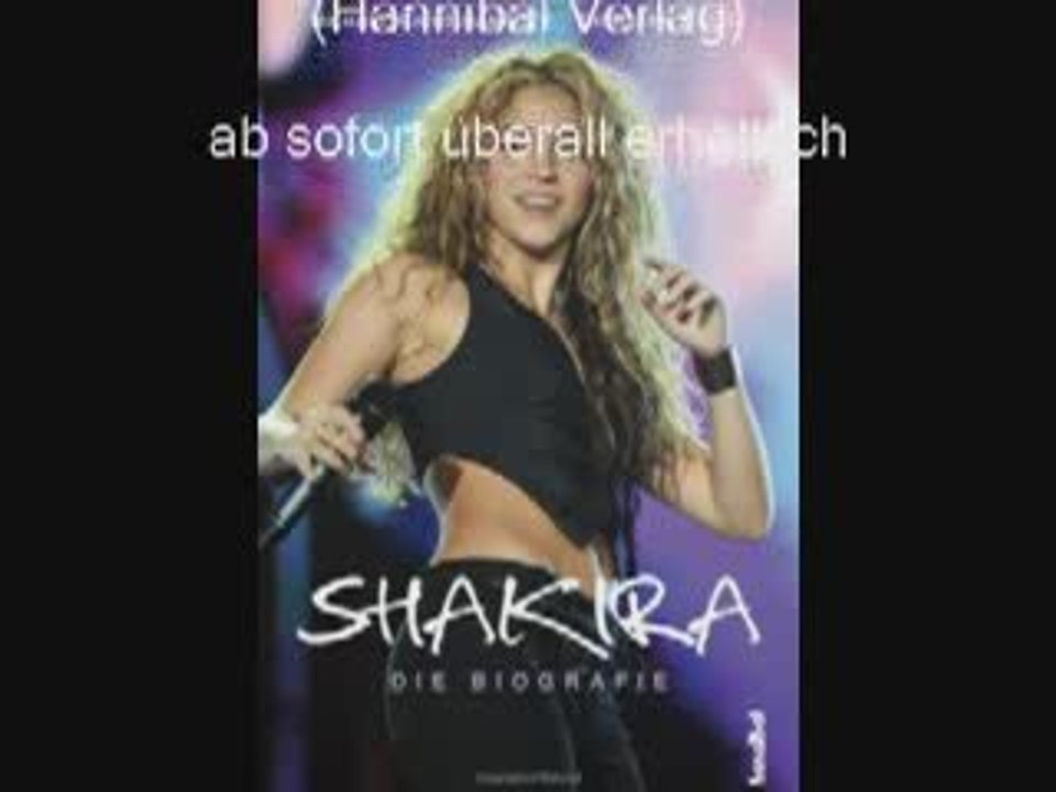 Shakira - Die Biografie - neu und brandaktuell