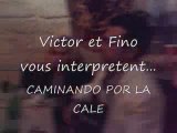 Victor et Fino CAMINANDO POR LA CALE
