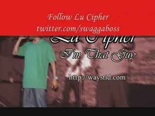 Lu Cipher - I'm That Guy (prod. by Kajmir Royale)