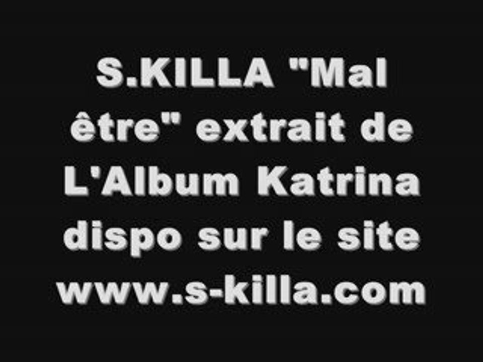 SARCELLES "MAL ÊTRE" S.KILLA