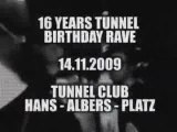 16 Years Tunnel Birthday Rave 14.11.2009 official trailer