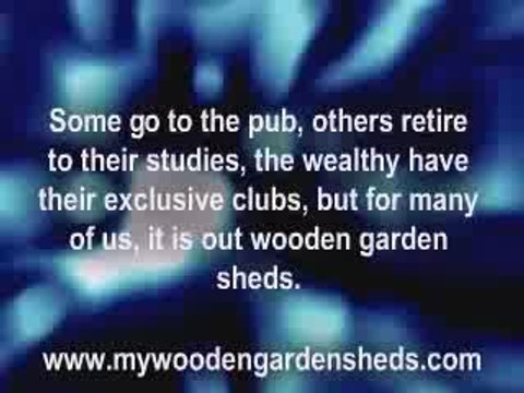 Blokes Love their Wooden Garden Sheds
