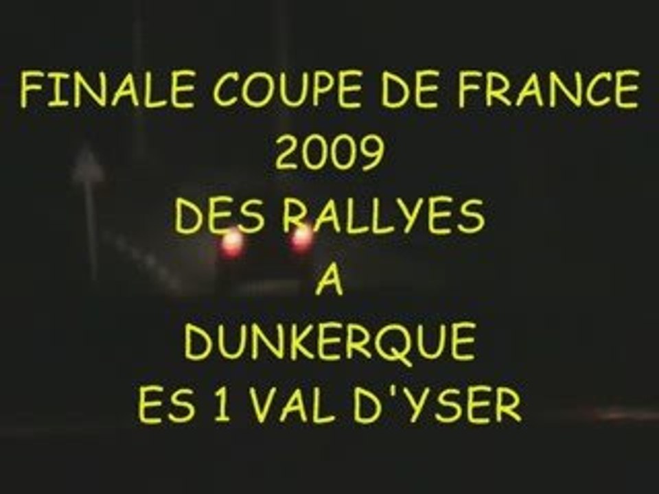 FINALE DUNKERQUE 2009 VAL D'YSER ES1 PAR FAN DE JEANJEAN
