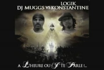 Dj Muggs vs Logik Konstantine - A l'heure où j'te parle!!