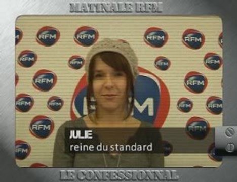 Confessionnal RFM : Julie, reine du standard