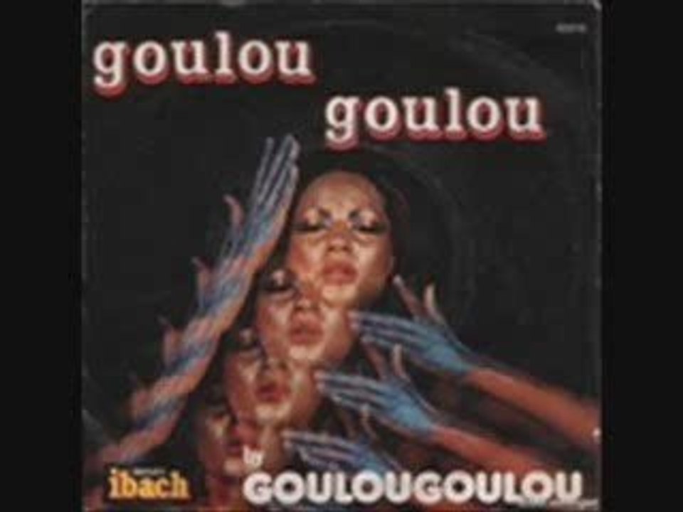 Goulougoulou - Goulou goulou
