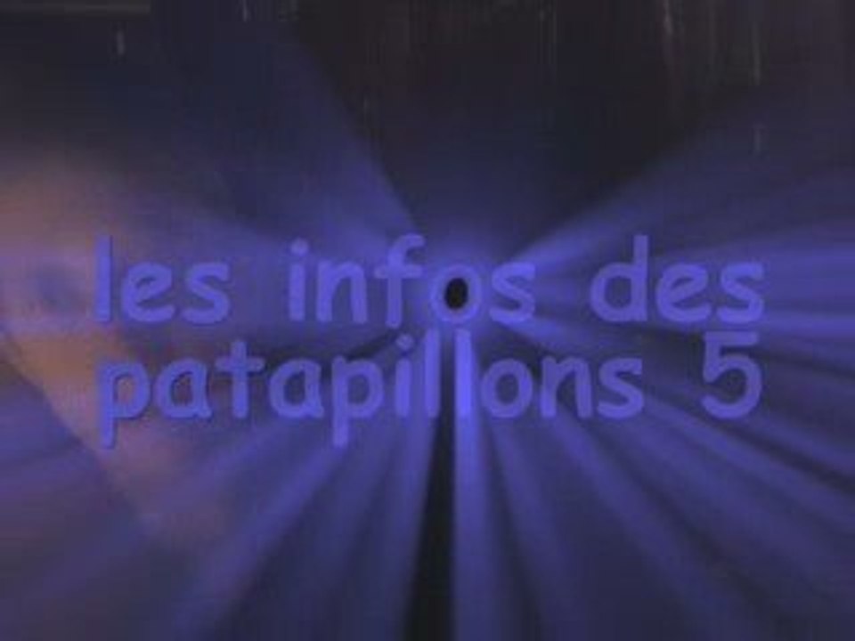 les infos des patapillons 5 (saison 3)