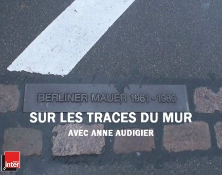 Sur les traces du mur - Témoignage