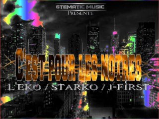 C'est pour les notres - L'Eko Starko ft J-First