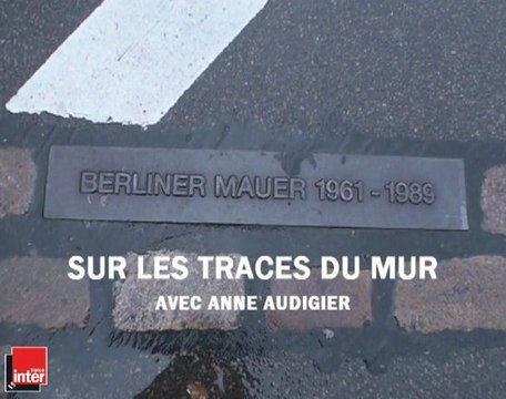 Sur les traces du mur - Témoignage