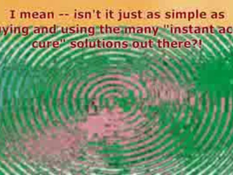 Acne Cure in Minutes - Is it Really Possible?