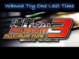 Midnight Maximum Tune 3 - Wanna Try One Last Time