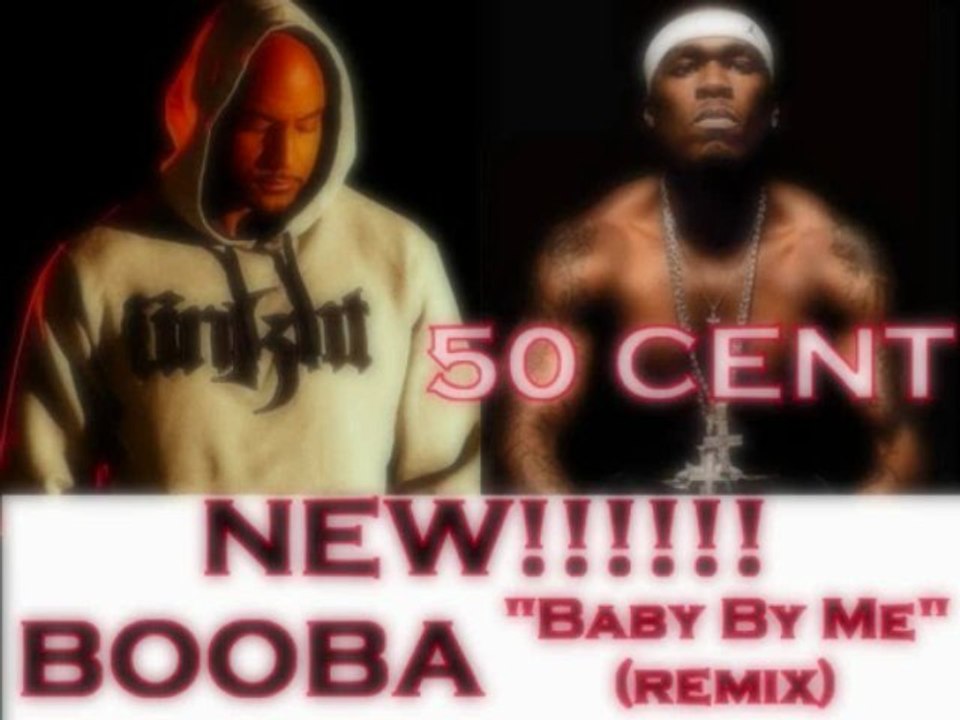 [NEW!!!] BOOBA feat. 50 CENT "baby by me" Remix par Dj R-kaz