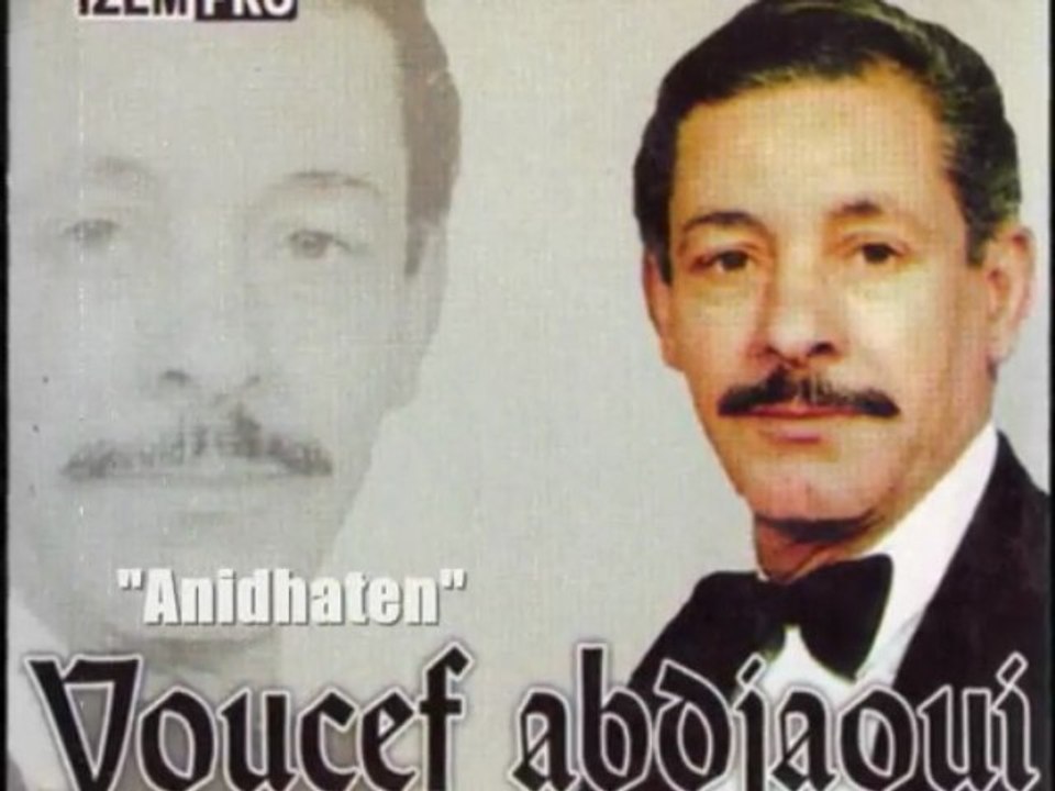 Youcef Abdjaoui "Anidaten"icnayen iqdhimen