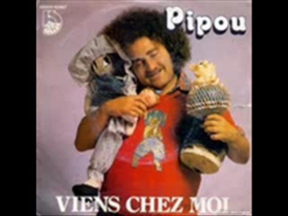Pipou - Viens chez moi