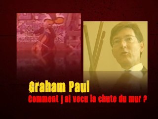 Chute du mur de Berlin : Entretien avec Graham Paul