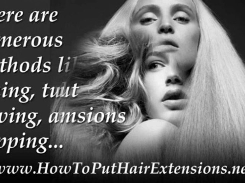 How To Put Hair Extensions