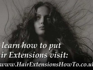 Hair Extensions How To tips