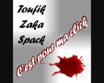 Spack Feat Zaka, TouFiK - C'est Pour Ma Clik