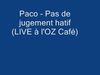 Paco - pas de jugement hatif (LIVE ACOUSTIQUE à l'OZ café)