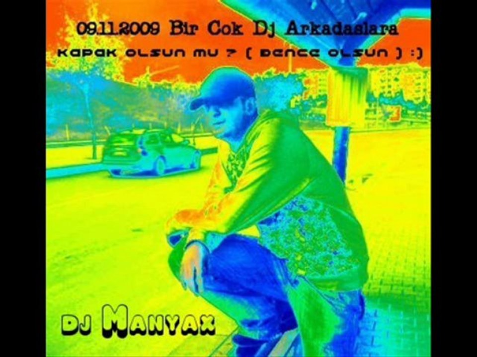 09.11.2009 saat : 02.11 Bir Çok Dj'e Kapak Olsun Kapak Olsun