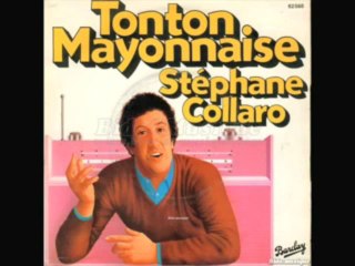 Stéphane Collaro - Tonton Mayonnaise