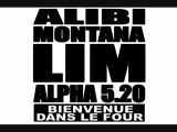 ALPHA 5.20 feat LIM Alibi Montana - BIENVENUE DANS LE FOUR