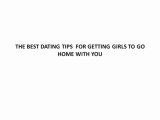 the best dating tips for getting girls to go home with you