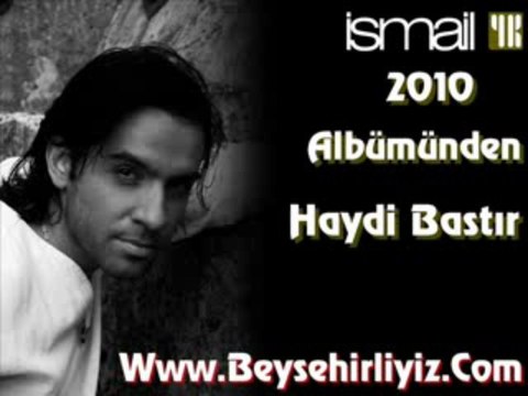 İsmail yk - haydi bastır 2010 beysehirliyiz.com