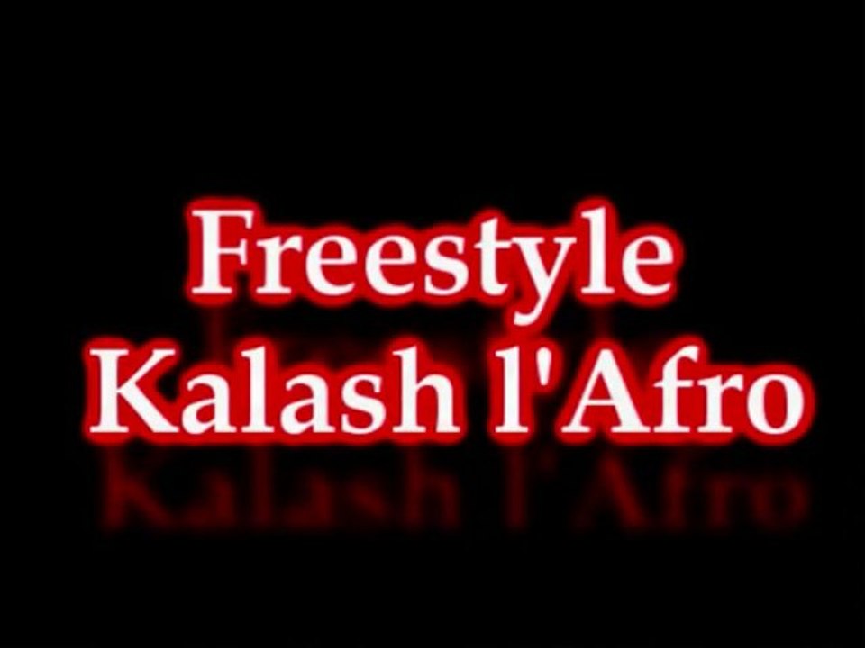 FREESTYLE KALASH L'AFRO le 08 Novembre 2009