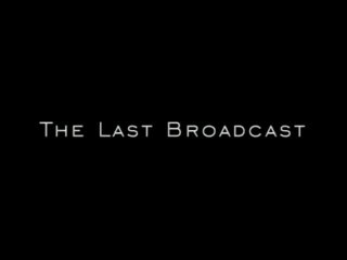 The Last Broadcast (1998) - Part One