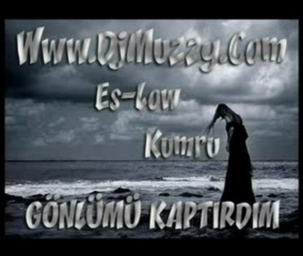 Dj Muzzy Ft Es-Low & Kumru - Gönlümü Kaptırdım