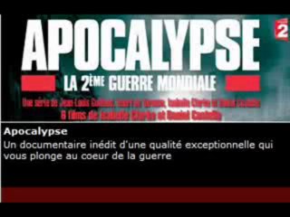 Retour sur Apocalypse, la 2ème guerre mondiale