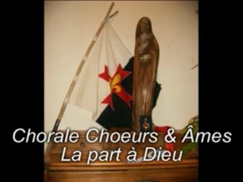 Chorale Choeurs & Âmes - La part à Dieu