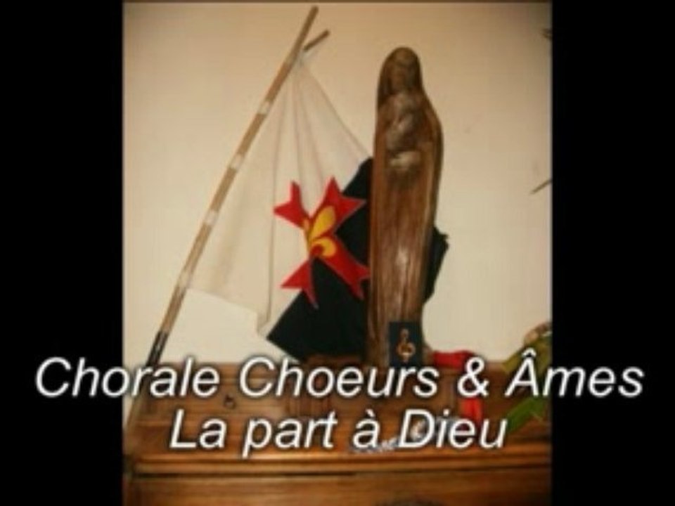 Chorale Choeurs & Âmes - La part à Dieu