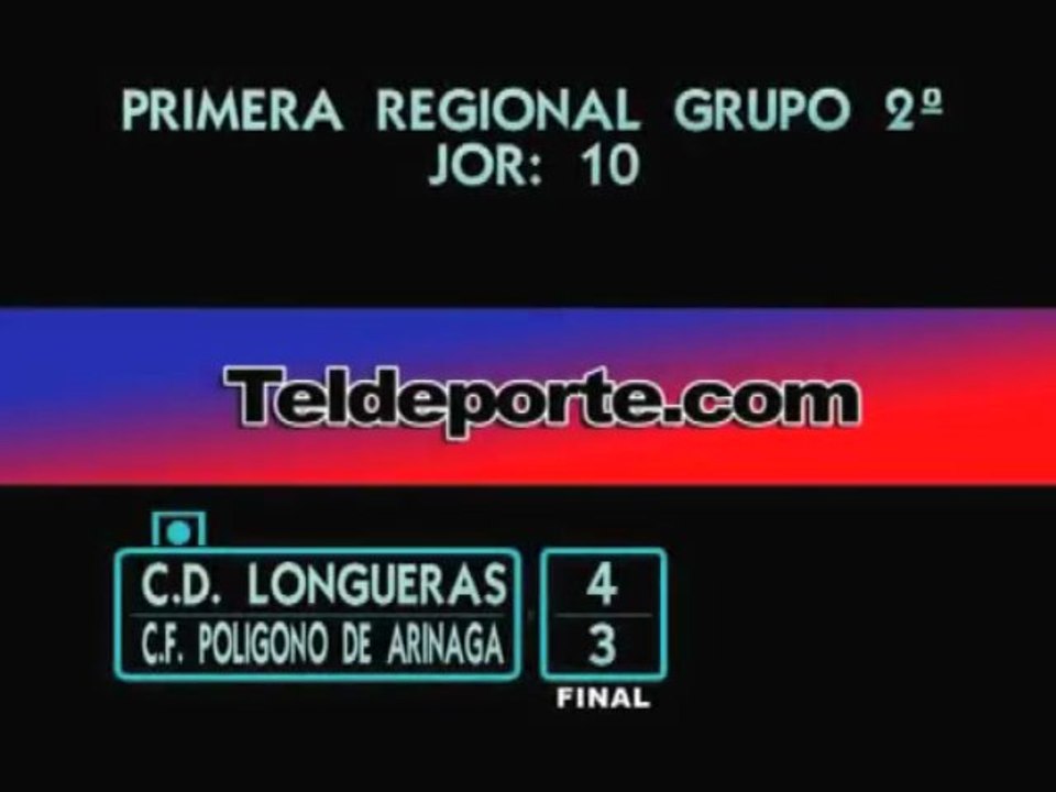 C.D. Longueras 4 - C.F. P. Arinaga 3 1ª Grupo 2º Jor 10ª