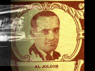 The One I Love Belongs To Somebody Else-Al Jolson