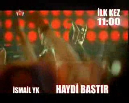 Ismail YK Haydi Bastir 2010