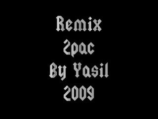 Remix 2pac By Yasil-2oo9--