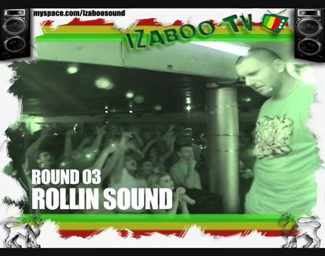 ROUND 03 SOUNDCLASH ROLLIN SOUND vs FAYA CREW
