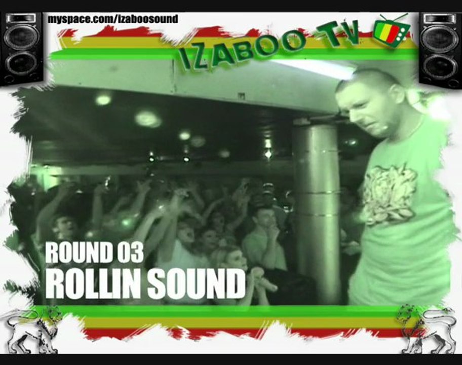 ROUND 03 SOUNDCLASH ROLLIN SOUND vs FAYA CREW