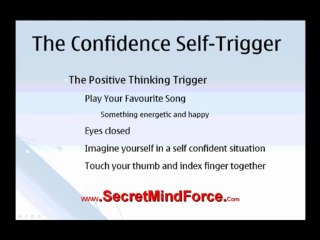 The Confidence Self Trigger For Instant Confidence