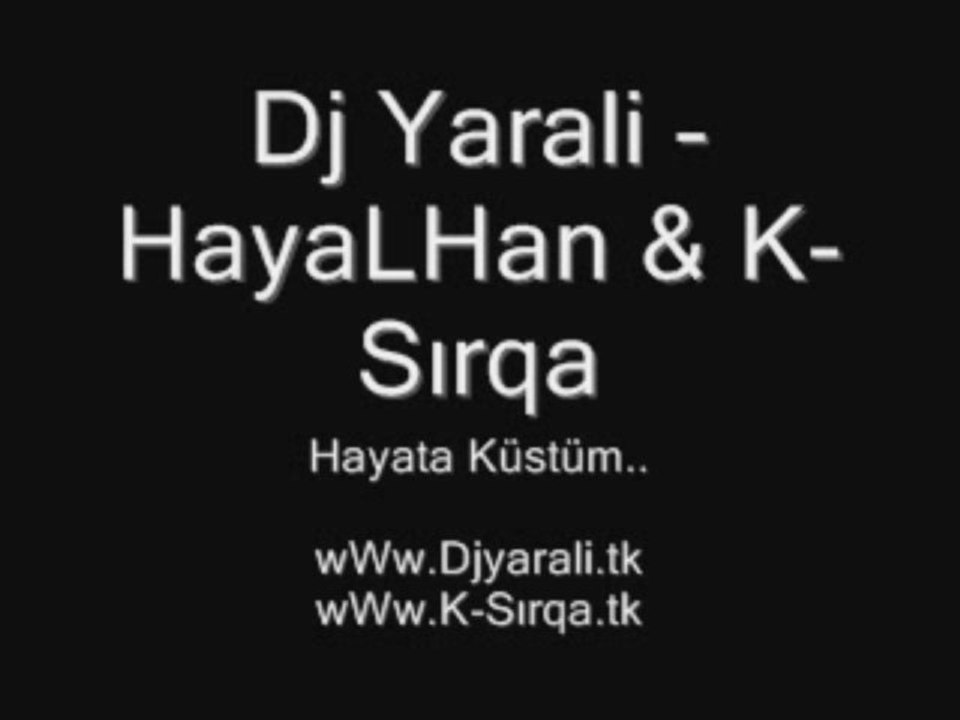Dj yarali - hayata küstüm