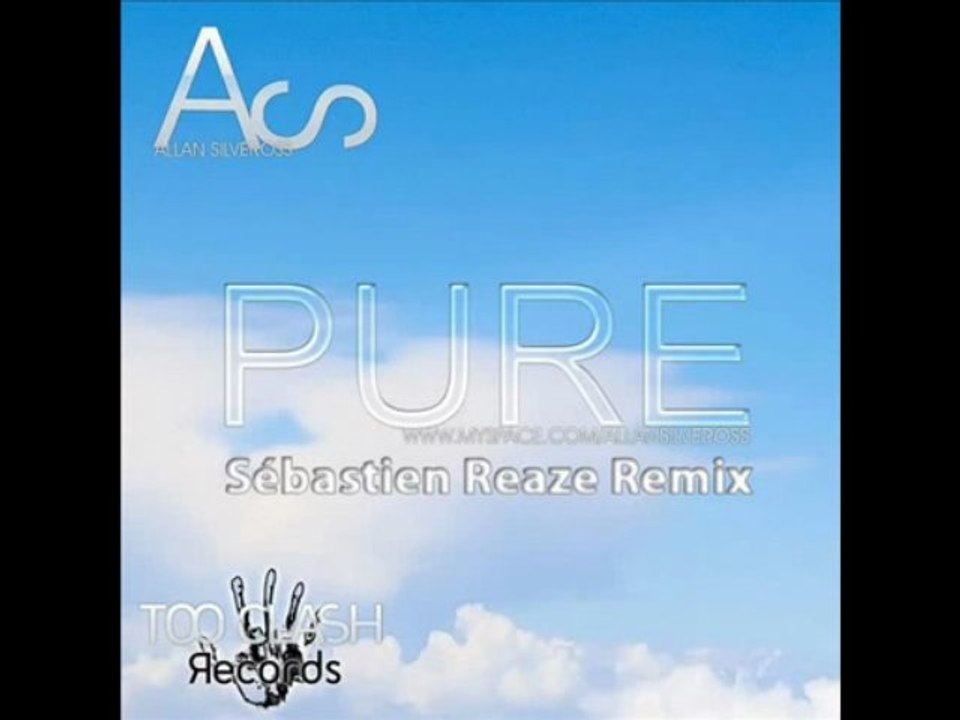 Allan Silveross - PURE ( Sebastien Reaze Remix )