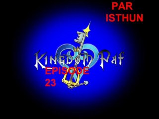 KINGDOM PAF EPISODE 23 PARTIE 2 + BONUS