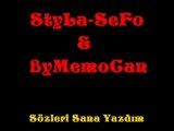 StyLa-SeFo Ft ByMemoCan Sözleri Sana Yazdım