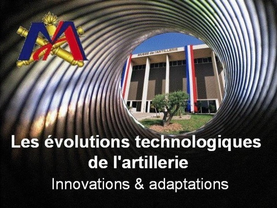 Evolutions technologiques de l'artillerie