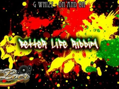 Better Life Riddim 2009