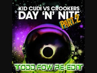 Kid Cudi & Crookers - Day N Nite (Todd Fow Ré-edit)