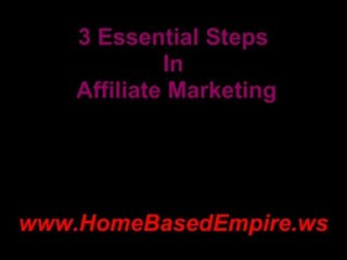 3 Essential Steps For Affiliate Marketing Success